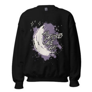 All Vampires Are Gay: Moon Design Sweatshirt