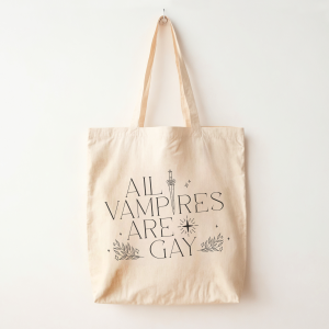 All Vampires Are Gay: Dark Academia Tote Bag